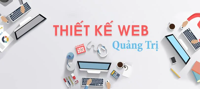 Chi phí và Thời gian Thiết kế Website tại Quảng Trị